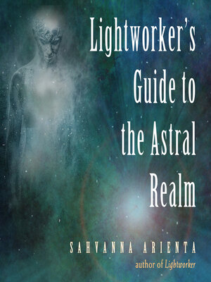cover image of Lightworker's Guide to the Astral Realm